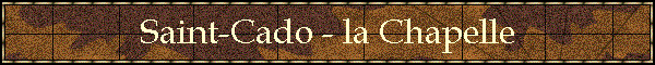 Saint-Cado - la Chapelle