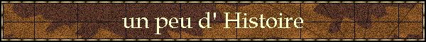 un peu d' Histoire