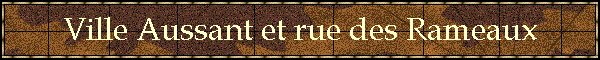 Ville Aussant et rue des Rameaux