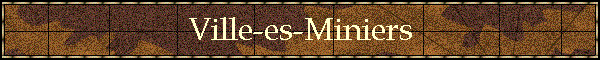 Ville-es-Miniers