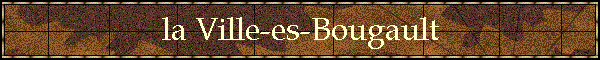 la Ville-es-Bougault